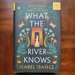What The River Knows by Isabel Ibanez Book Novel Book of the Month Hardcover
